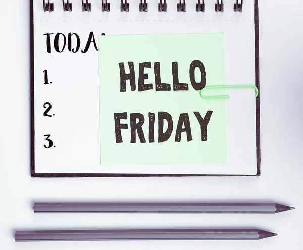 Handwriting text Hello Friday, Concept meaning Greetings on Fridays because it is the end of the work week