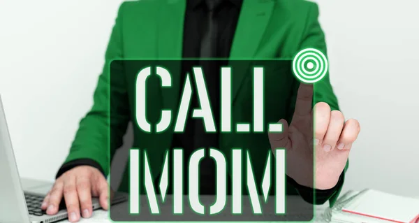 Señal Que Muestra Llamar Mamá Concepto Negocio Intentar Comunicarse Con — Foto de Stock
