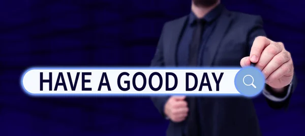 Pisanie Wyświetlania Tekstu Have Good Day Business Showcase Nice Gesture — Zdjęcie stockowe
