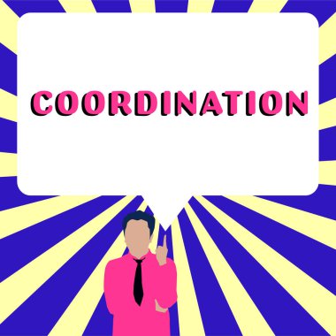 Writing displaying text Coordination, Word for the acts of someone supportive in doing what is needed