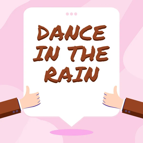 Inspiration Zeigt Zeichen Dance Rain Konzeptfoto Genießen Sie Den Regnerischen — Stockfoto