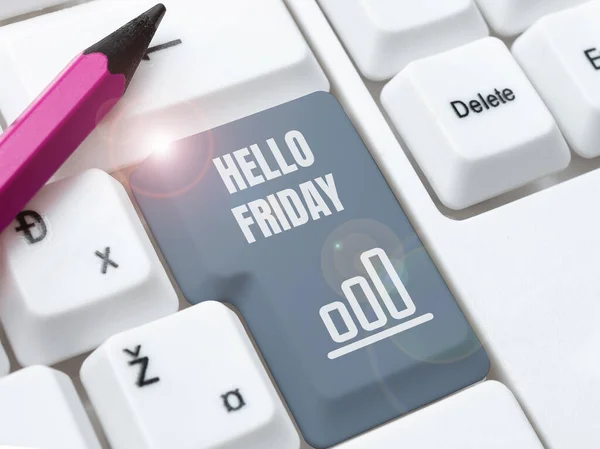 Szöveges Tábla Mutatja Hello Friday Üzleti Megközelítés Üdvözlet Pénteken Mert — Stock Fotó