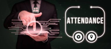 Text showing inspiration Attendance, Word for Going regularly Being present at place or event Number of people