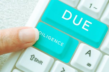 Sign displaying Due Diligence, Word for avoid harming other business property for an agreement