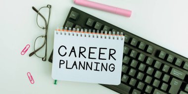 Text showing inspiration Career Planning, Internet Concept A list of goals and the actions you can take to achieve them