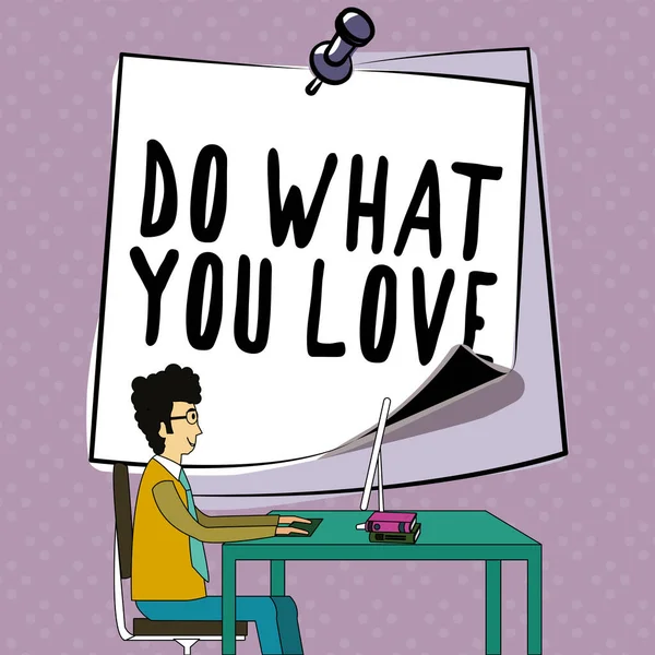 Schild Mit Der Aufschrift What You Love Word Make Unterhaltsame — Stockfoto