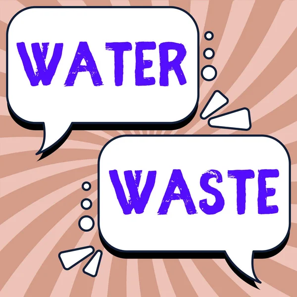 Text Sign Showing Water Waste Word Liquid Has Been Used — Stock Photo, Image