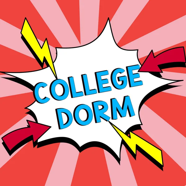 Sign displaying College Dorm, Business idea residence hall providing rooms for college individuals or for groups of students
