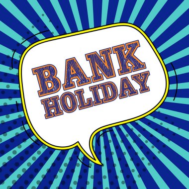 Bankaların resmi olarak tatil olarak kapalı olduğu bir günün kavramını içeren metin Bank Holiday, konsepti yazılıyor