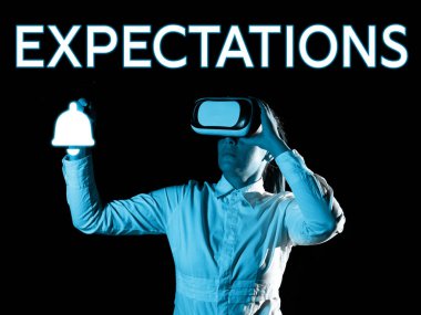 Inspiration showing sign Expectations, Internet Concept Strong belief that something will happen or be the case