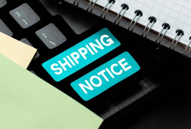 Writing displaying text Shipping Notice, Word Written on ships considered collectively especially those in particular area