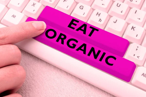 Sinal Escrita Mão Comer Orgânico Conceito Significado Redução Comer Doces — Fotografia de Stock