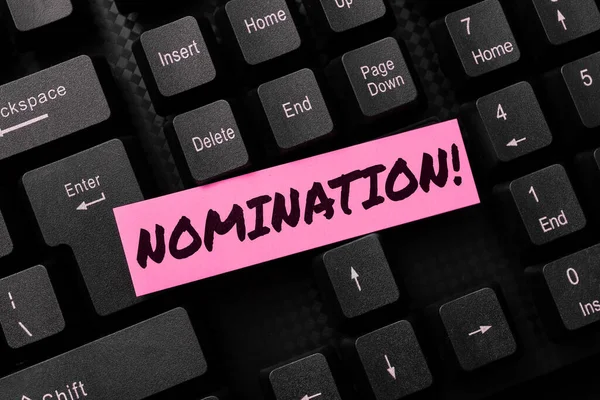 Inspiration Showing Sign Nomination Internet Concept Formally Choosing Someone Official — Foto Stock