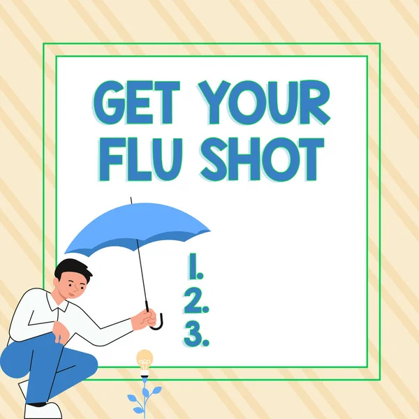Hand writing sign Get Your Flu Shot, Concept meaning Acquire the vaccine to protect against influenza