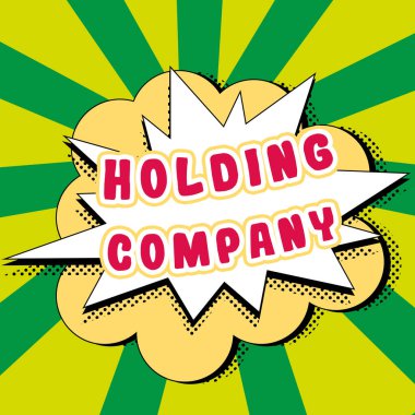 Sign displaying Holding Company, Business idea stocks property and other financial assets in someones possession