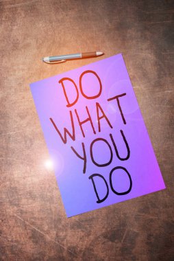 Gösterme metni yazma Yaptığını Yap, Yazılan Sözcük insanların hedeflerine ulaşmak istediği şeylere yol açabilir