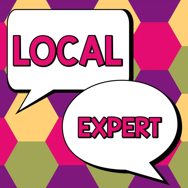 Text sign showing Local Expert, Business idea offers expertise and assistance in booking events locally