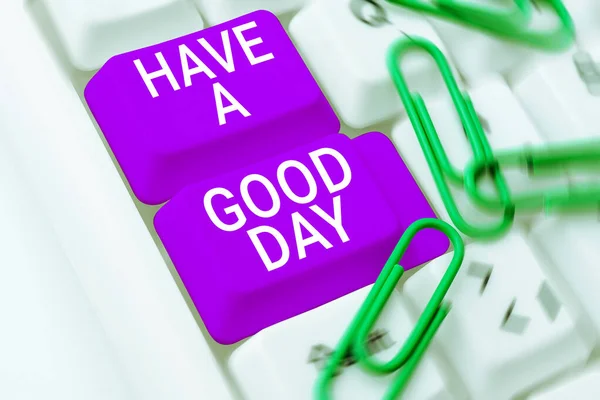 Znak Tekstowy Pokazujący Have Good Day Pojęcie Oznaczające Miły Gest — Zdjęcie stockowe
