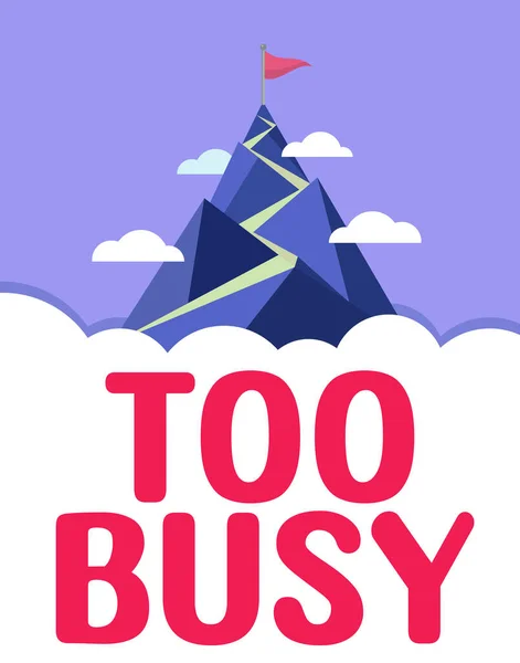 Inspiration Showing Sign Too Busy Concept Meaning Time Relax Idle — Stock Photo, Image