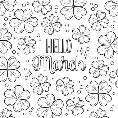 Bahar boyama sayfası Merhaba March, yonca arkaplanındaki yazı harfleri. Yeni ay tebrik kartı hoş geldiniz. Şansın vektör sembolleri. Bitki örtüsü siyah beyaz çizim