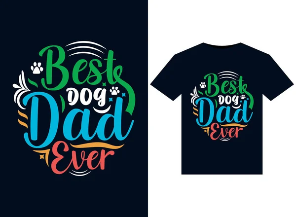 Nejlepší Pes Táta Někdy Ilustrace Pro Tisk Ready Trička Design — Stock fotografie