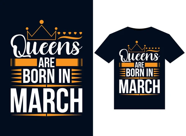 Queens Born March Ilustracje Projektowania Gotowych Druku Shirts — Zdjęcie stockowe