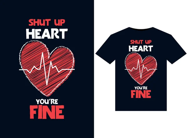 Shut Heart You Fine Illustraties Voor Print Ready Shirts Ontwerp — Stockvector