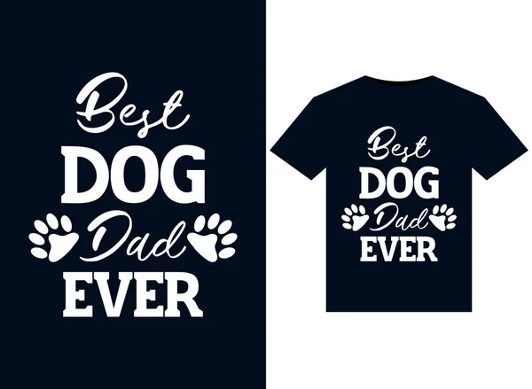 Beste Hond Vader Ooit Illustraties Voor Print Ready Shirts Ontwerp — Stockvector