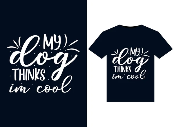 Dog Thinks Cool Illustraties Voor Print Ready Shirts Ontwerp — Stockvector