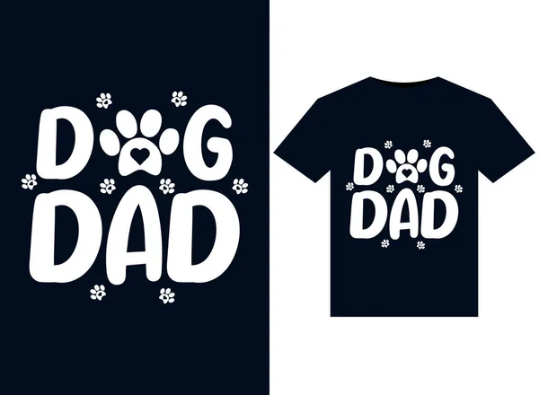 Dog Dad Illustraties Voor Print Ready Shirts Ontwerp — Stockvector