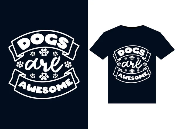 Honden Zijn Geweldig Illustraties Voor Print Ready Shirts Ontwerp — Stockvector