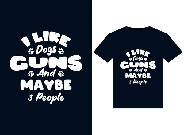 Dogs Guns Maybe People Illustraties Voor Print Ready Shirts Ontwerp — Stockvector