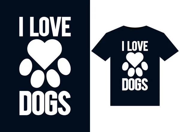 我喜欢狗的图片 适合打印T恤衫的设计 — 图库矢量图片