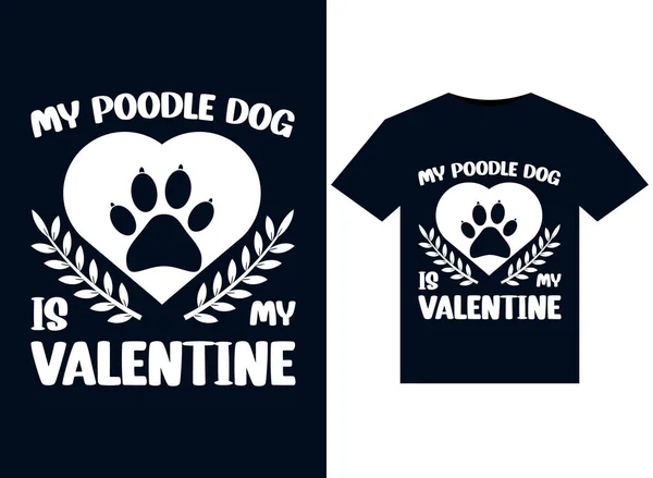 Mijn Poedel Hond Illustraties Voor Print Ready Shirts Ontwerp — Stockvector