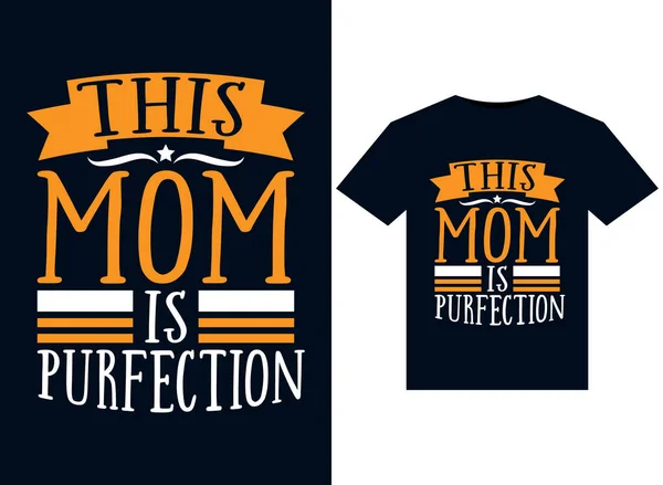 Denna Mamma Purfection Illustrationer För Tryckfärdiga Shirts Design — Stock vektor