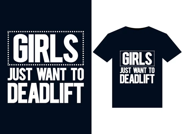Meisjes Willen Gewoon Deadlift Illustraties Voor Print Ready Shirts Ontwerp — Stockvector
