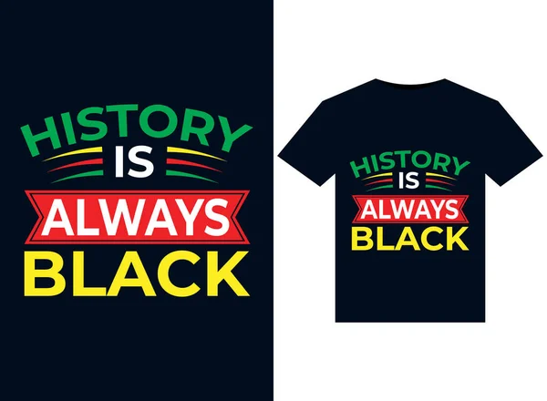 历史总是黑色的插图 适合于打印T恤的设计 — 图库矢量图片
