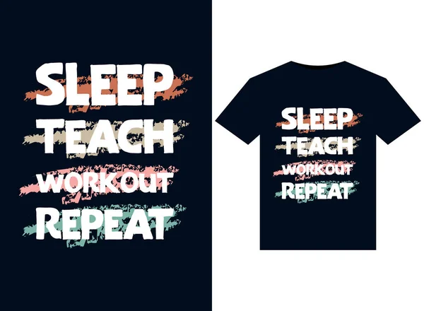 Sleep Teach Workout Herhaal Illustraties Voor Print Ready Shirts Ontwerp — Stockvector