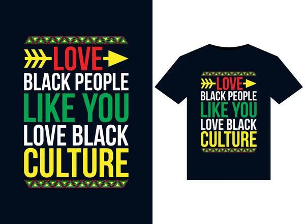 Love Black People You Love Black Culture Ilustraciones Para Diseño — Vector de stock