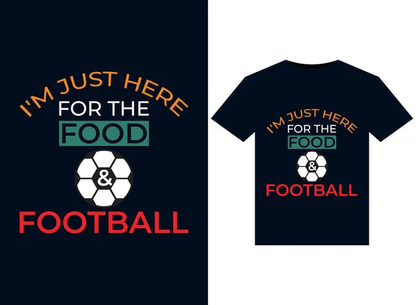 Just Here Food Football Illustrations Print Ready Shirts Design — Stock Vector