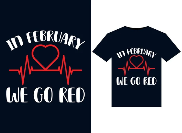 stock vector  In February We Go Red illustrations for print-ready T-Shirts design