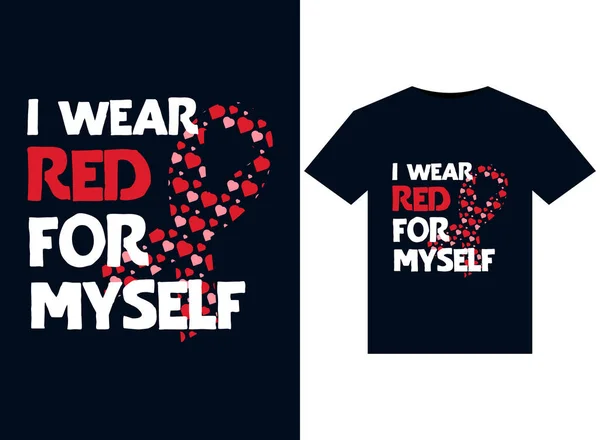 Draag Rood Voor Mezelf Illustraties Voor Print Ready Shirts Ontwerp — Stockvector