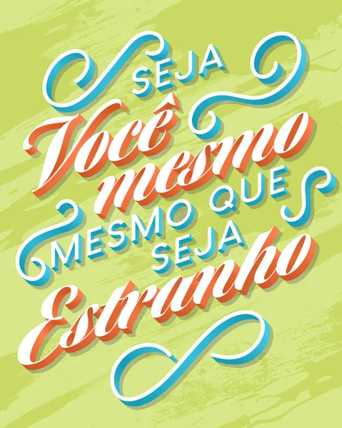 Motivationele Poster Braziliaans Portugees Vertaling Wees Jezelf Zelfs Als Raar — Stockvector