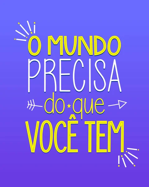 Affiche Colorée Devis Motivationnel Portugais Brésilien Traduction Monde Besoin Que — Image vectorielle
