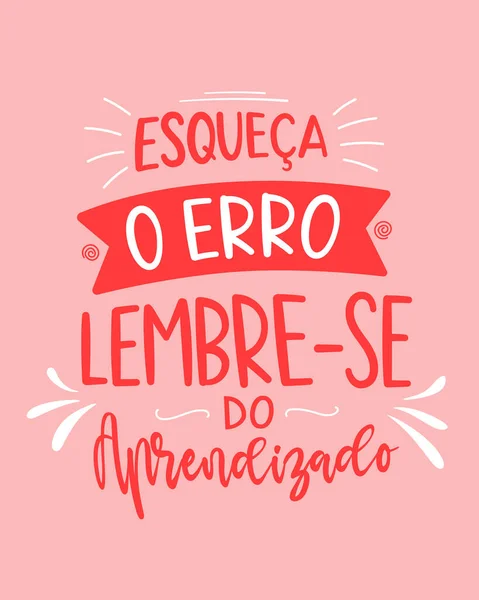 Frase Lettering Motivacional Português Tradução Esqueça Erro Lembre Lição — Vetor de Stock