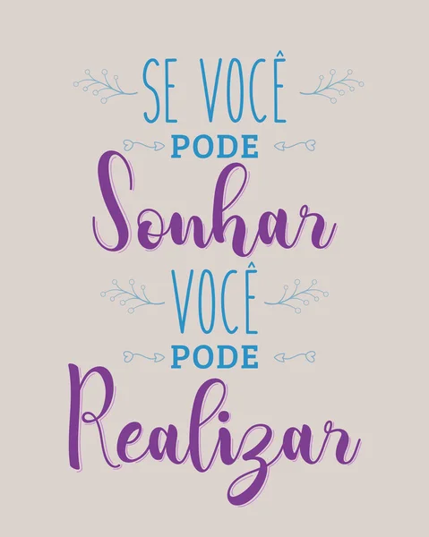 ブラジルポルトガル語で動機付けの引用 あなたがそれを夢を見ることができれば あなたはそれを行うことができます — ストックベクタ