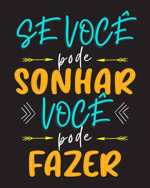 Inspirational Poster Moderno Colorato Portoghese Brasiliano Traduzione Puoi Sognarlo Puoi — Vettoriale Stock