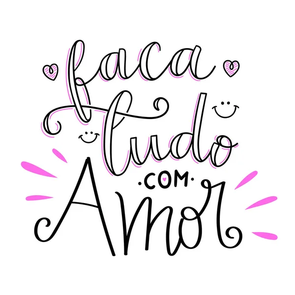 具有启发性的巴西葡萄牙语手写字母短语 用爱心做每一件事 — 图库矢量图片