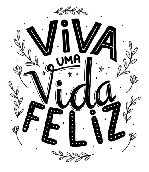 Lettrage Main Positif Portugais Traduction Vivre Une Vie Heureuse — Image vectorielle