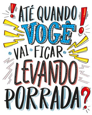 Portekizcede cesaret verici bir poster. Çeviri - Daha ne kadar dayak yiyeceksin??